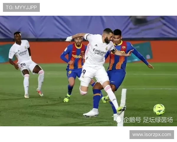 皇马下封口令全队禁言专注国家德比备战誓夺关键胜利